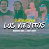 Bajando el Cielo & Zamu & Gabby - Que Vuelvan los Viejitos - Single